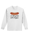 Locally Grown Organic Sausage Adult Long Sleeve Shirt-Long Sleeve Shirt-TooLoud-White-Small-Davson Sales