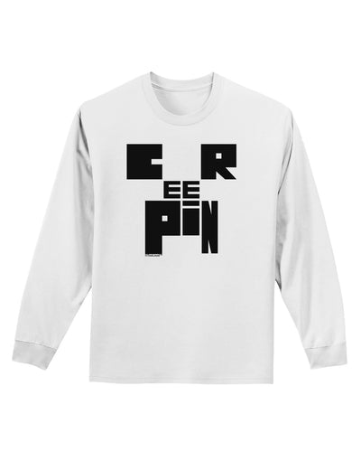 Creepin Adult Long Sleeve Shirt-Long Sleeve Shirt-TooLoud-White-Small-Davson Sales