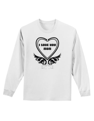 I love you Mom Adult Long Sleeve Shirt-Long Sleeve Shirt-TooLoud-White-Small-Davson Sales