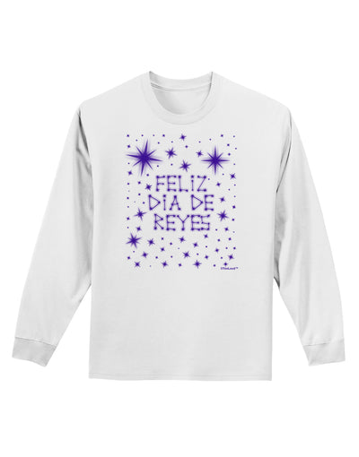 Feliz Dia de Reyes - Estrellas Brillantes Adult Long Sleeve Shirt by TooLoud-Long Sleeve Shirt-TooLoud-White-Small-Davson Sales