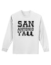 San Antonio Y'all - Boots - Texas Pride Adult Long Sleeve Shirt by TooLoud-Long Sleeve Shirt-TooLoud-White-Small-Davson Sales