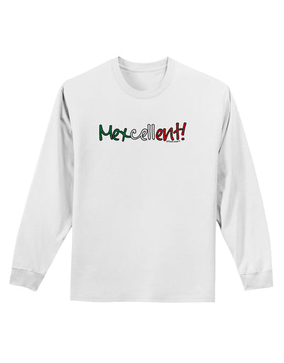 Mexcellent Flag Color - Cinco De Mayo Adult Long Sleeve Shirt-Long Sleeve Shirt-TooLoud-White-Small-Davson Sales