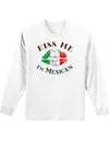 Kiss Me I'm Mexican Adult Long Sleeve Shirt-Long Sleeve Shirt-TooLoud-White-Small-Davson Sales