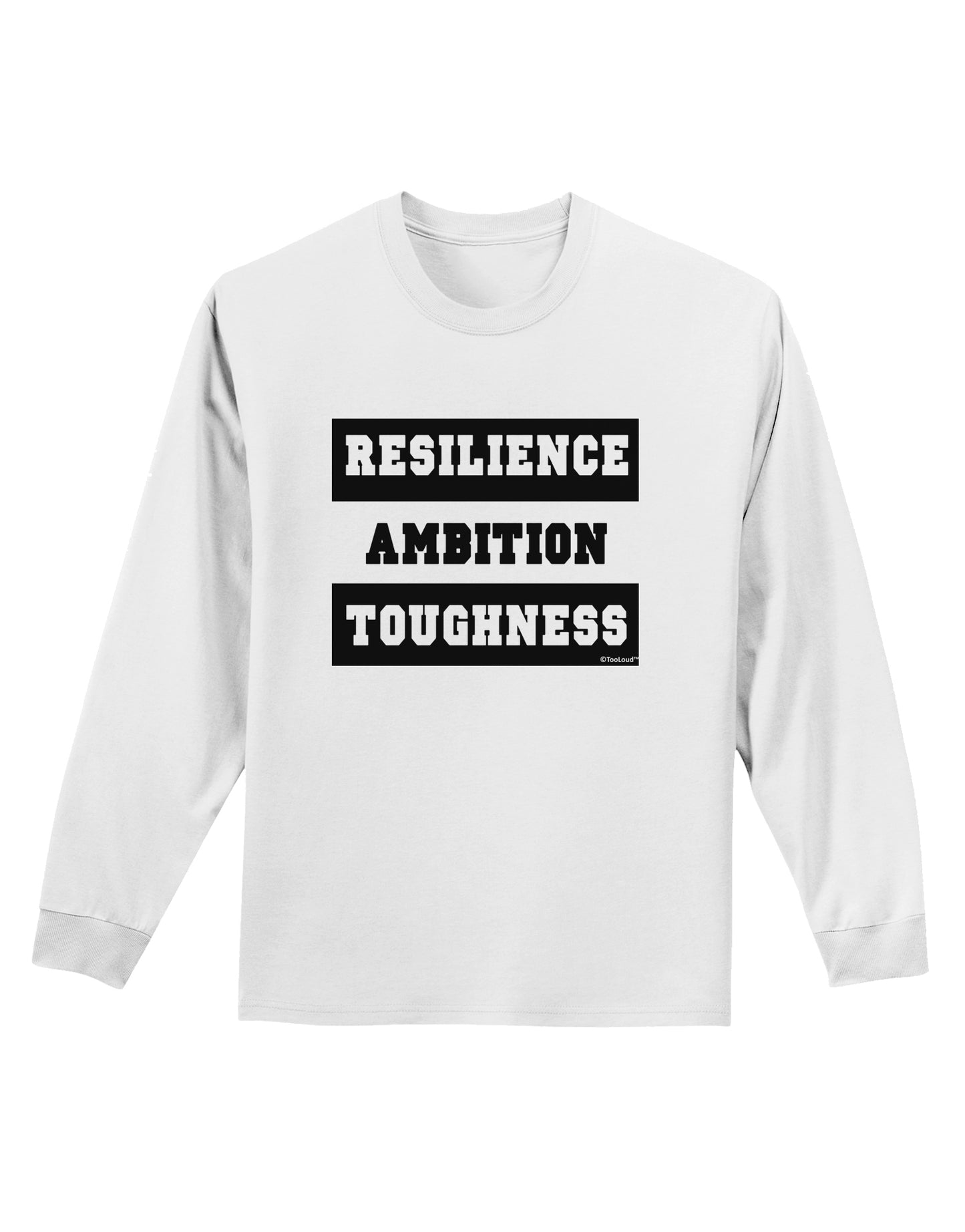 RESILIENCE AMBITION TOUGHNESS Adult Long Sleeve Shirt-Long Sleeve Shirt-TooLoud-White-Small-Davson Sales