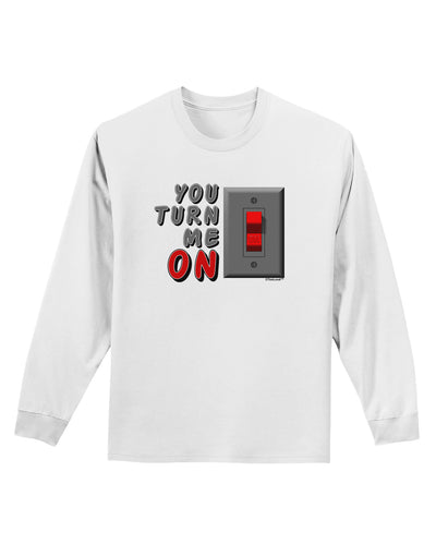 TooLoud You Turn Me On Switch Adult Long Sleeve Shirt-Long Sleeve Shirt-TooLoud-White-Small-Davson Sales