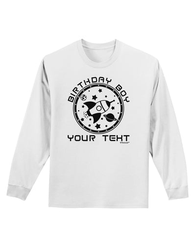 Personalized Birthday Boy Space with Customizable Name Adult Long Sleeve Shirt-Long Sleeve Shirt-TooLoud-White-Small-Davson Sales