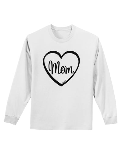 Mom Heart Design Adult Long Sleeve Shirt by TooLoud-Long Sleeve Shirt-TooLoud-White-Small-Davson Sales