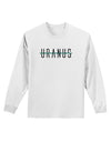 Planet Uranus Text Only Adult Long Sleeve Shirt-Long Sleeve Shirt-TooLoud-White-Small-Davson Sales