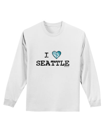 Distressed I Heart Seattle - Heart Flag Adult Long Sleeve Shirt by TooLoud-Long Sleeve Shirt-TooLoud-White-Small-Davson Sales