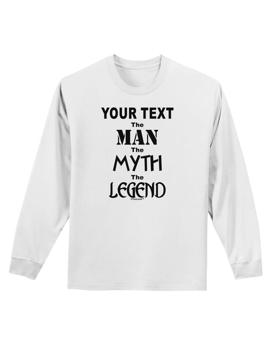 Personalized The Man The Myth The Legend Adult Long Sleeve Shirt by TooLoud-Long Sleeve Shirt-TooLoud-White-Small-Davson Sales