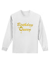 Birthday Queen Text Adult Long Sleeve Shirt by TooLoud-TooLoud-White-Small-Davson Sales