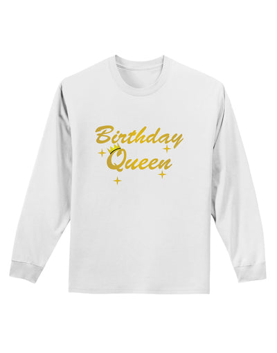 Birthday Queen Text Adult Long Sleeve Shirt by TooLoud-TooLoud-White-Small-Davson Sales