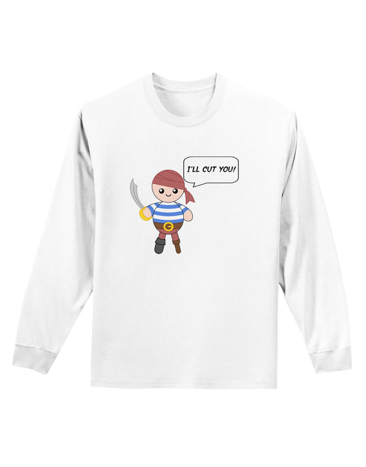 I'll Cut You - Petey the Pirate Adult Long Sleeve Shirt-Long Sleeve Shirt-TooLoud-White-Small-Davson Sales