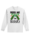 Beer Me I'm Irish Adult Long Sleeve Shirt-Long Sleeve Shirt-TooLoud-White-Small-Davson Sales