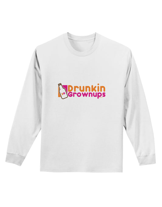 Drunken Grown ups Funny Drinking Adult Long Sleeve Shirt by TooLoud-Long Sleeve Shirt-TooLoud-White-Small-Davson Sales