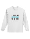 I Paused My Battle Royale To Be Here Funny Gamer Adult Long Sleeve Shirt by TooLoud-TooLoud-White-Small-Davson Sales