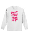Hardcore Feminist - Pink Adult Long Sleeve Shirt-Long Sleeve Shirt-TooLoud-White-Small-Davson Sales