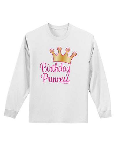 Birthday Princess - Tiara Adult Long Sleeve Shirt by TooLoud-Long Sleeve Shirt-TooLoud-White-Small-Davson Sales