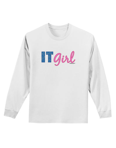 IT Girl Adult Long Sleeve Shirt-Long Sleeve Shirt-TooLoud-White-Small-Davson Sales