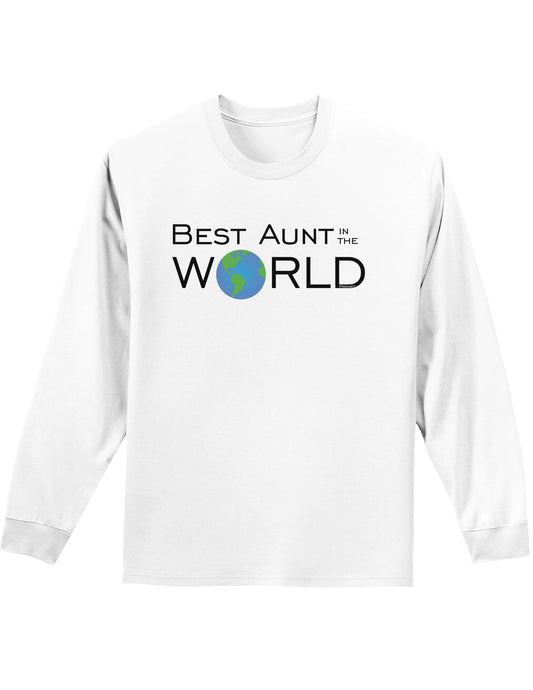 Best Aunt in the World Adult Long Sleeve Shirt-Long Sleeve Shirt-TooLoud-White-Small-Davson Sales