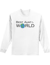 Best Aunt in the World Adult Long Sleeve Shirt-Long Sleeve Shirt-TooLoud-White-Small-Davson Sales