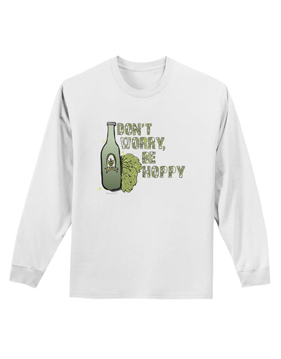 Don't Worry Be Hoppy Adult Long Sleeve Shirt-Long Sleeve Shirt-TooLoud-White-Small-Davson Sales