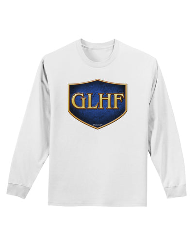 GLHF - Good Luck Have Fun Adult Long Sleeve Shirt by TooLoud-Long Sleeve Shirt-TooLoud-White-Small-Davson Sales