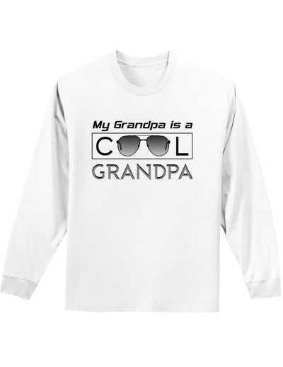 My Grandpa is a Cool Grandpa Adult Long Sleeve Shirt-Long Sleeve Shirt-TooLoud-White-Small-Davson Sales