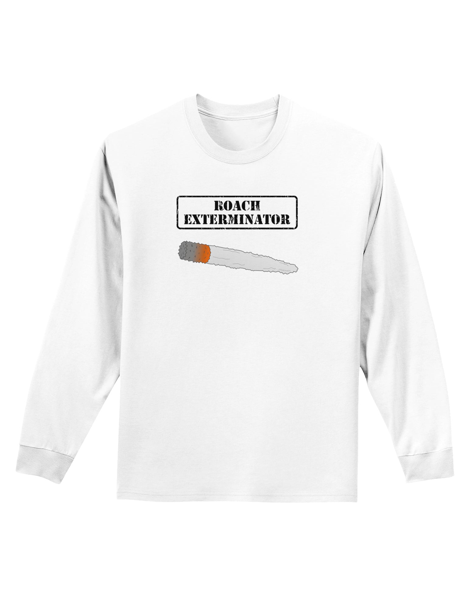 Roach Exterminator - Marijuana Adult Long Sleeve Shirt-Long Sleeve Shirt-TooLoud-White-Small-Davson Sales