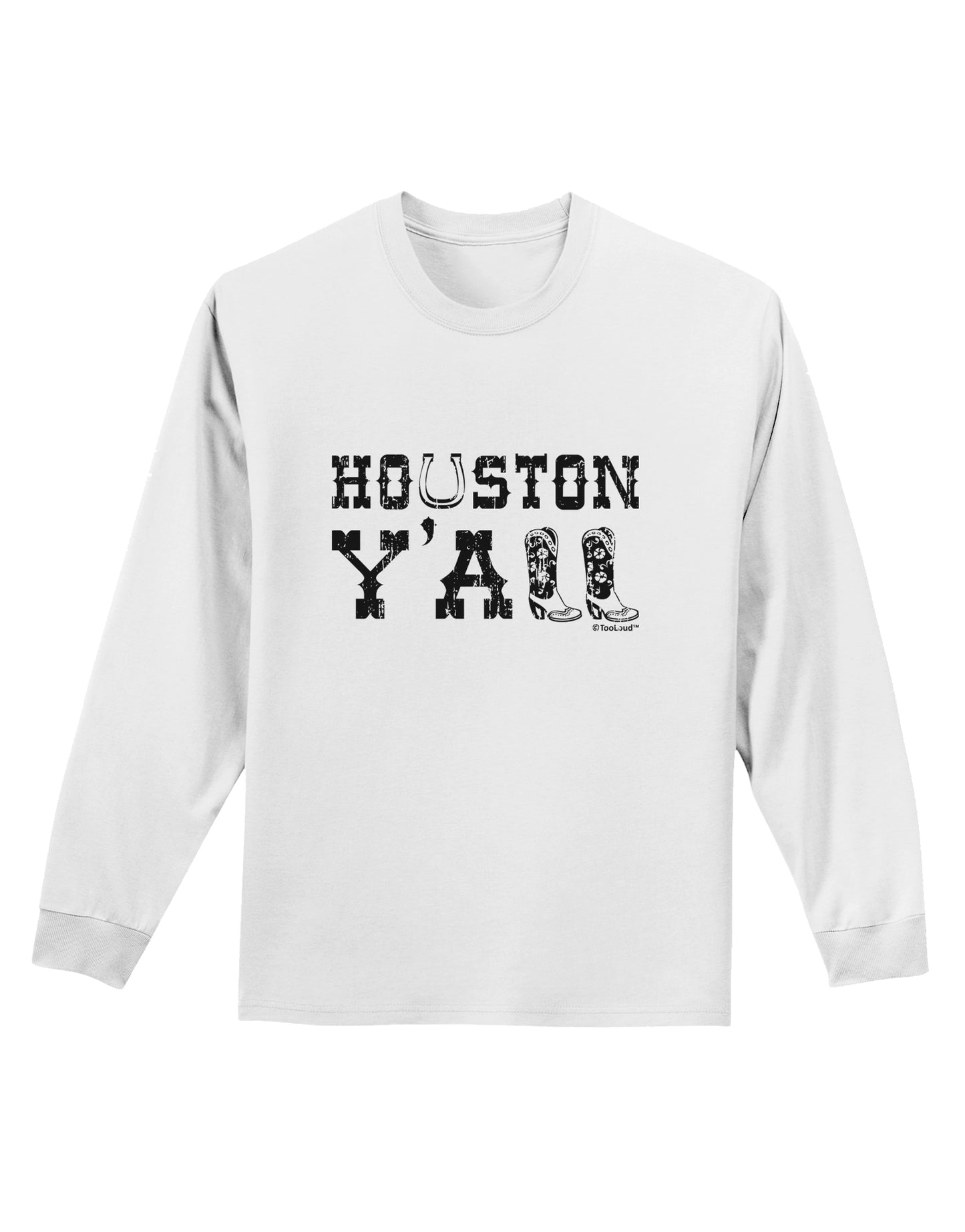 Houston Y'all - Boots - Texas Pride Adult Long Sleeve Shirt by TooLoud-Long Sleeve Shirt-TooLoud-White-Small-Davson Sales