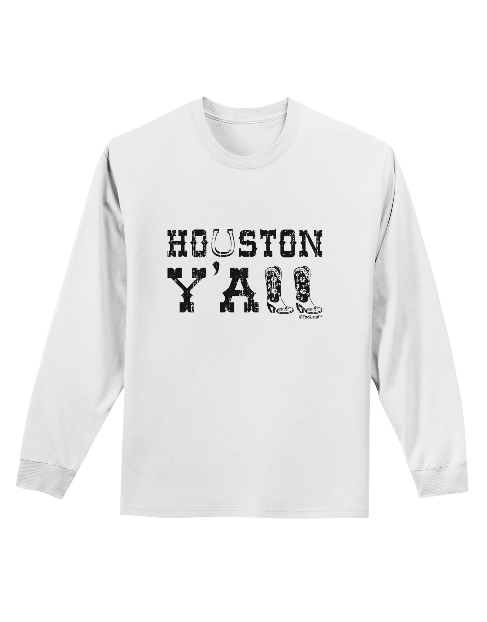 Houston Y'all - Boots - Texas Pride Adult Long Sleeve Shirt by TooLoud-Long Sleeve Shirt-TooLoud-White-Small-Davson Sales