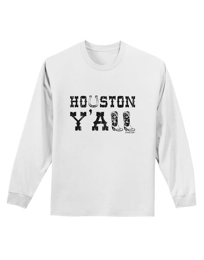 Houston Y'all - Boots - Texas Pride Adult Long Sleeve Shirt by TooLoud-Long Sleeve Shirt-TooLoud-White-Small-Davson Sales