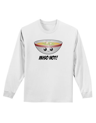 Miso Hot - Cute Miso Soup Bowl Adult Long Sleeve Shirt by TooLoud-Long Sleeve Shirt-TooLoud-White-Small-Davson Sales