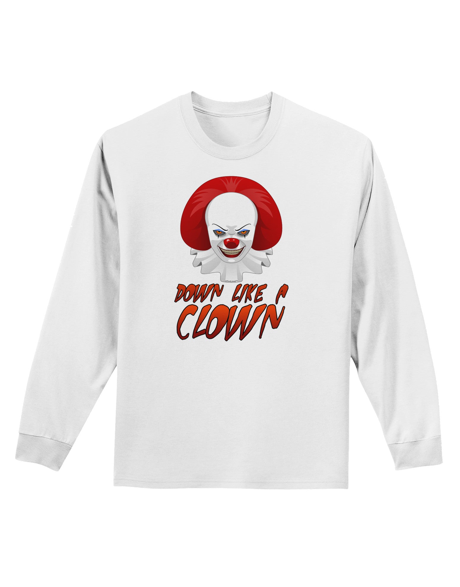 Down Like a Clown Adult Long Sleeve Shirt-Long Sleeve Shirt-TooLoud-White-Small-Davson Sales