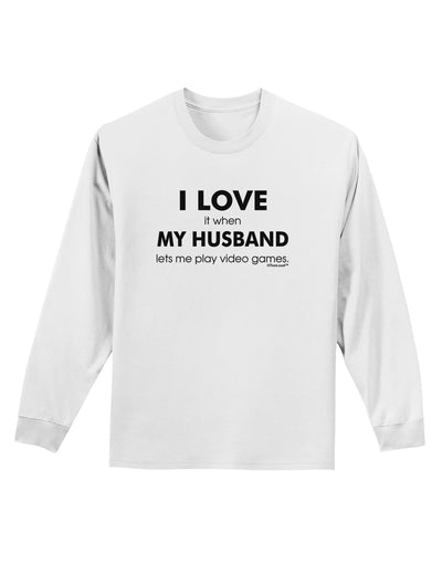 I Love My Husband Videogames Adult Long Sleeve Shirt-Long Sleeve Shirt-TooLoud-White-Small-Davson Sales