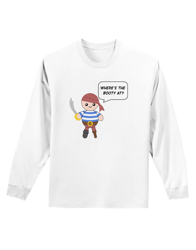 Where's the Booty At - Petey the Pirate Adult Long Sleeve Shirt-Long Sleeve Shirt-TooLoud-White-Small-Davson Sales