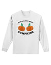 Stop Staring At My Pumpkins Adult Long Sleeve Shirt by TooLoud-Long Sleeve Shirt-TooLoud-White-Small-Davson Sales