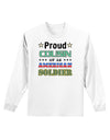 Proud Cousin of an American Soldier Adult Long Sleeve Shirt-Long Sleeve Shirt-TooLoud-White-Small-Davson Sales