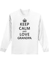 Keep Calm and Love Grandpa Adult Long Sleeve Shirt-Long Sleeve Shirt-TooLoud-White-Small-Davson Sales