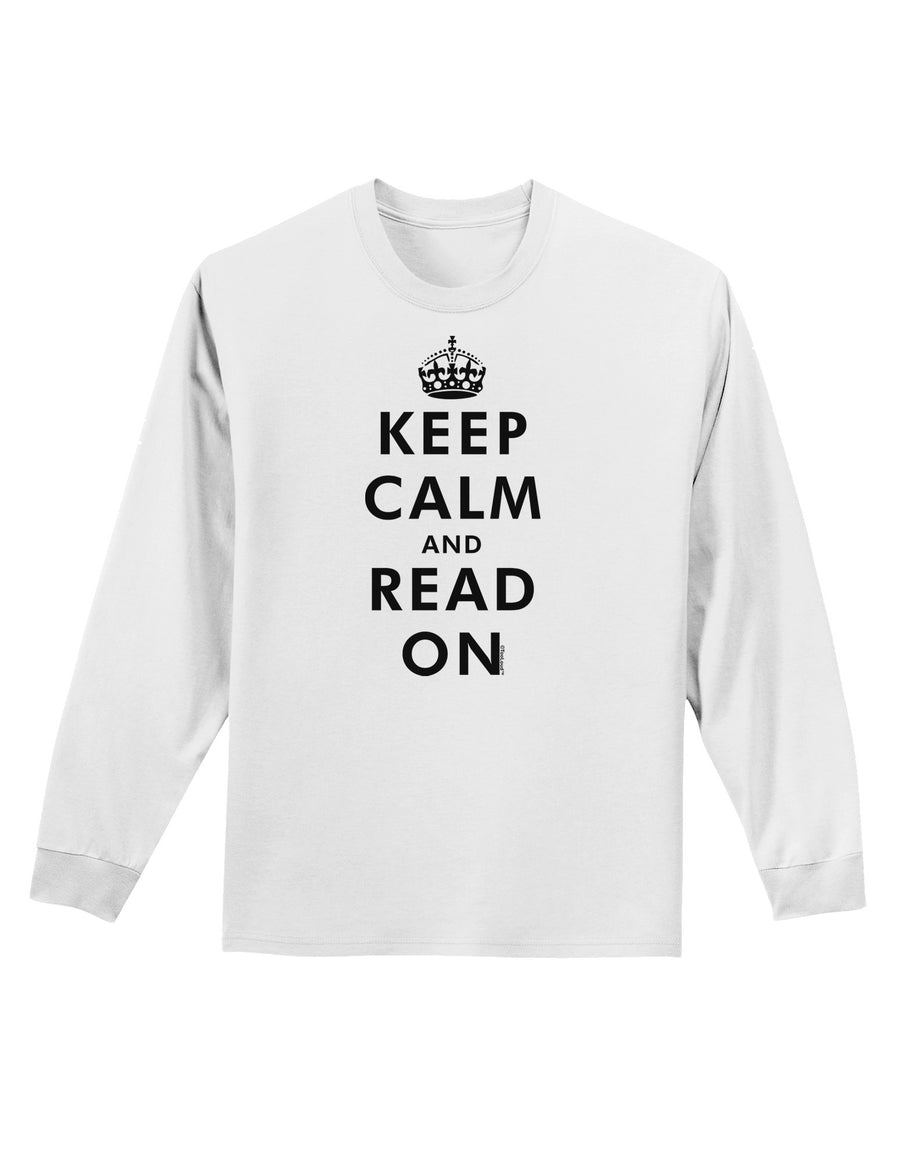 Keep Calm and Read On Adult Long Sleeve Shirt-Long Sleeve Shirt-TooLoud-Kelly-Green-Small-Davson Sales