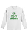Are You Ready To Stumble Funny Adult Long Sleeve Shirt by TooLoud-TooLoud-White-Small-Davson Sales
