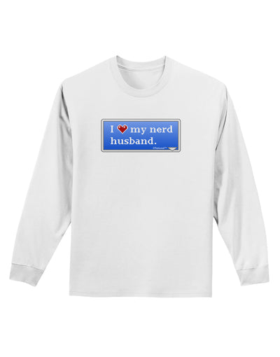 I Heart My Nerd Husband - Retro Adult Long Sleeve Shirt by TooLoud-Long Sleeve Shirt-TooLoud-White-Small-Davson Sales