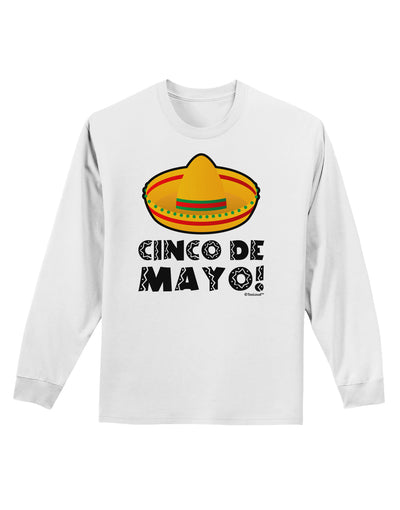 Sombrero Design - Cinco de Mayo Adult Long Sleeve Shirt by TooLoud-Long Sleeve Shirt-TooLoud-White-Small-Davson Sales