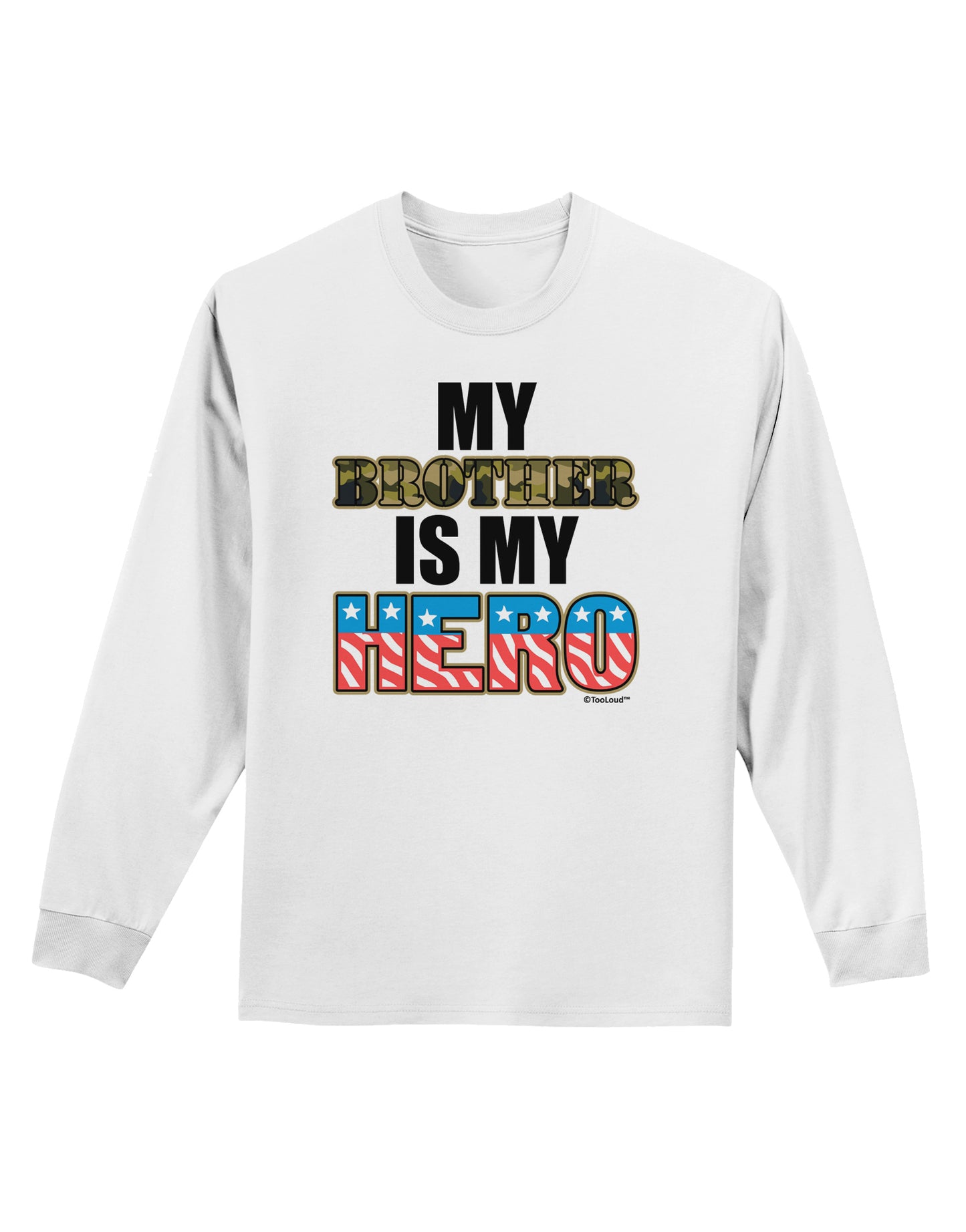 My Brother is My Hero - Armed Forces Adult Long Sleeve Shirt by TooLoud-Long Sleeve Shirt-TooLoud-White-Small-Davson Sales