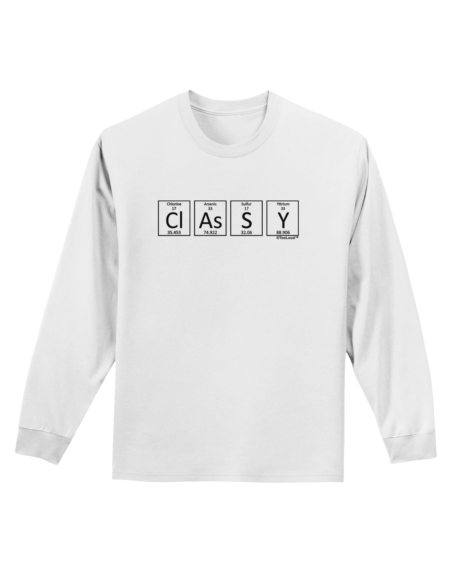 Classy - Periodic table of Elements Adult Long Sleeve Shirt by TooLoud-Long Sleeve Shirt-TooLoud-White-Small-Davson Sales
