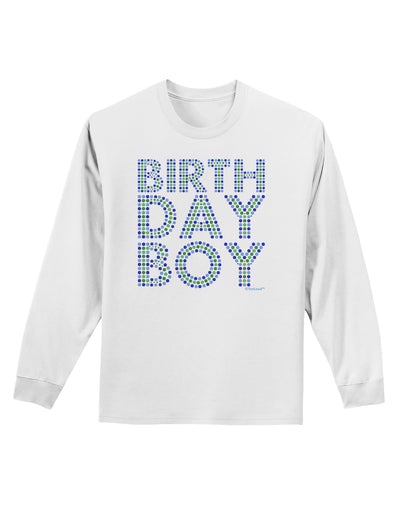 Birthday Boy - Blue and Green Dots Adult Long Sleeve Shirt by TooLoud-Long Sleeve Shirt-TooLoud-White-Small-Davson Sales