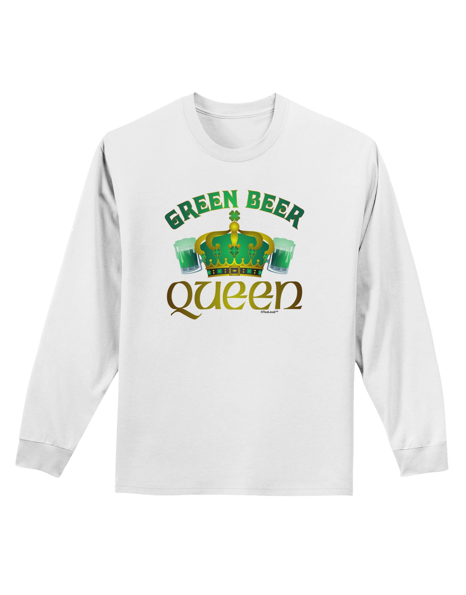 Green Beer Queen Adult Long Sleeve Shirt-Long Sleeve Shirt-TooLoud-White-Small-Davson Sales