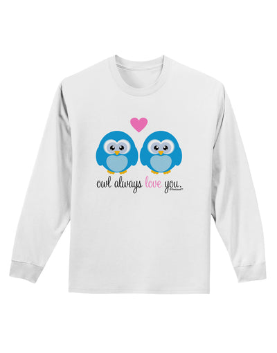 Owl Always Love You - Blue Owls Adult Long Sleeve Shirt by TooLoud-Long Sleeve Shirt-TooLoud-White-Small-Davson Sales