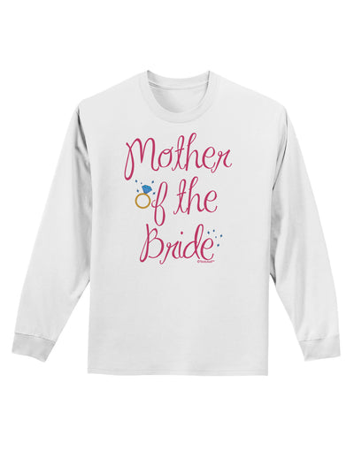 Mother of the Bride - Diamond - Color Adult Long Sleeve Shirt-Long Sleeve Shirt-TooLoud-White-Small-Davson Sales