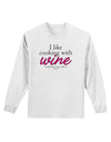 I Like Cooking With Wine Adult Long Sleeve Shirt by TooLoud-Long Sleeve Shirt-TooLoud-White-Small-Davson Sales